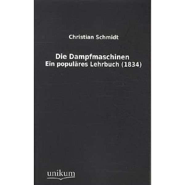 Die Dampfmaschinen, Christian Schmidt