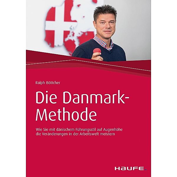 Die Danmark-Methode / Haufe Fachbuch, Ralph Böttcher