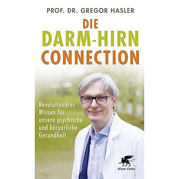 Die Darm-Hirn-Connection (Wissen & Leben), Gregor Hasler