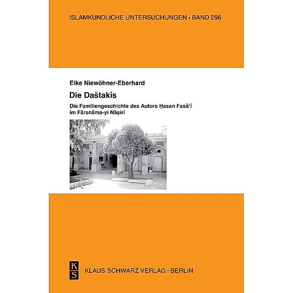 Die Dashtakis / Islamkundliche Untersuchungen Bd.296, Elke Niewöhner-Eberhard