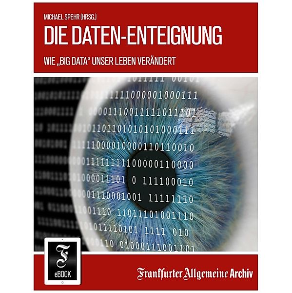 Die Daten-Enteignung, Frankfurter Allgemeine Archiv