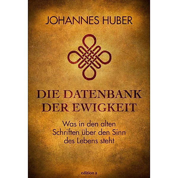 Die Datenbank der Ewigkeit, Johannes Huber