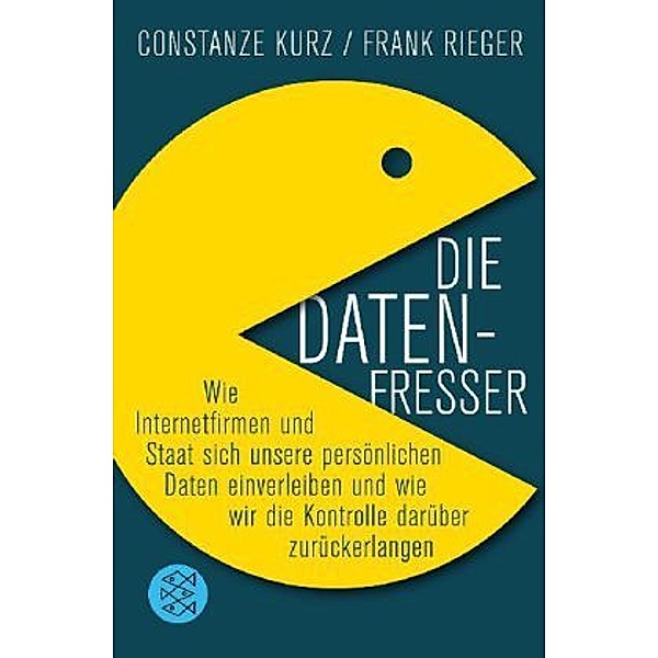 Die Datenfresser / Fischer Taschenbücher Bd.19033, Constanze Kurz, Frank Rieger