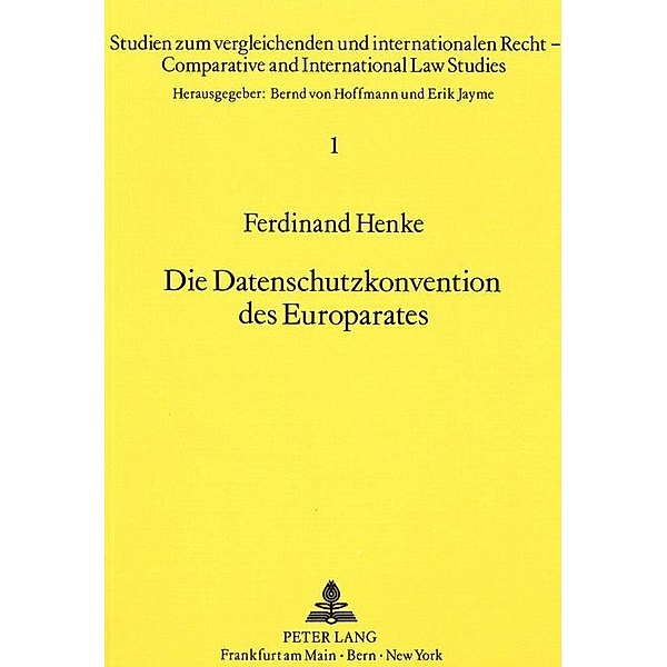 Die Datenschutzkonvention des Europarates, Ferdinand Henke