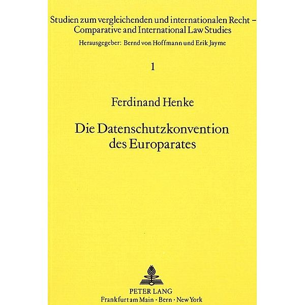 Die Datenschutzkonvention des Europarates, Ferdinand Henke