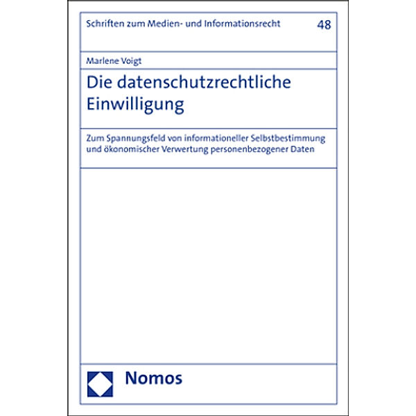 Die datenschutzrechtliche Einwilligung, Marlene Voigt