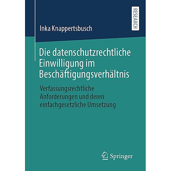 Die datenschutzrechtliche Einwilligung im Beschäftigungsverhältnis, Inka Knappertsbusch