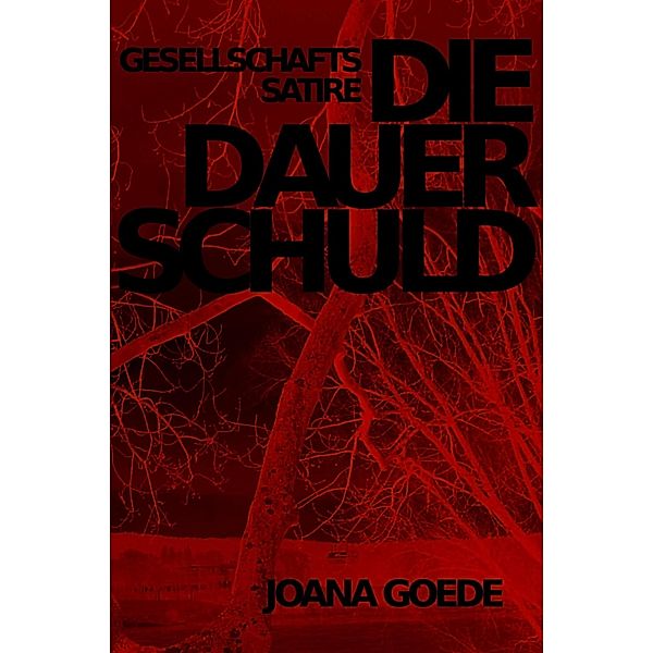 Die Dauerschuld, Joana Goede