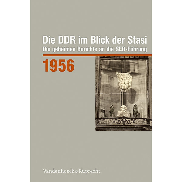 Die DDR im Blick der Stasi 1956, m. CD-ROM