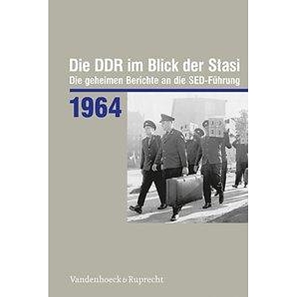 Die DDR im Blick der Stasi 1964