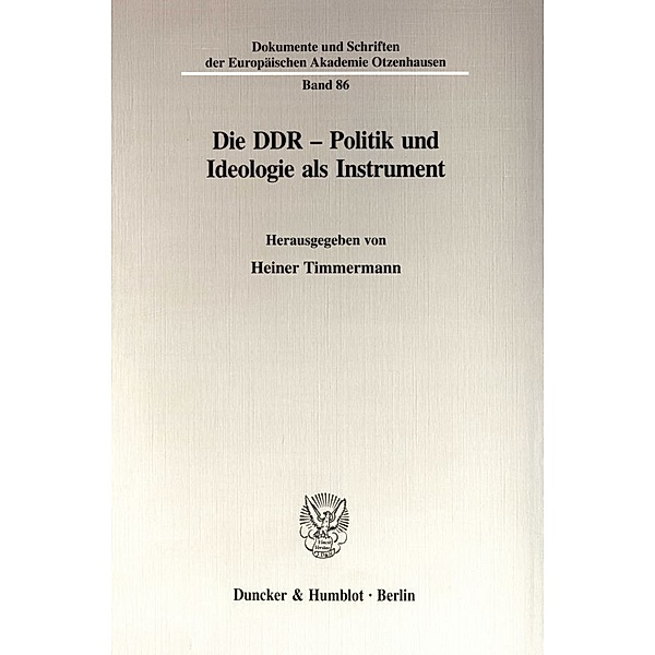 Die DDR - Politik und Ideologie als Instrument.