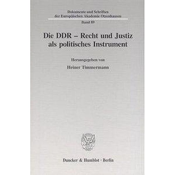 Die DDR - Recht und Justiz als politisches Instrument.