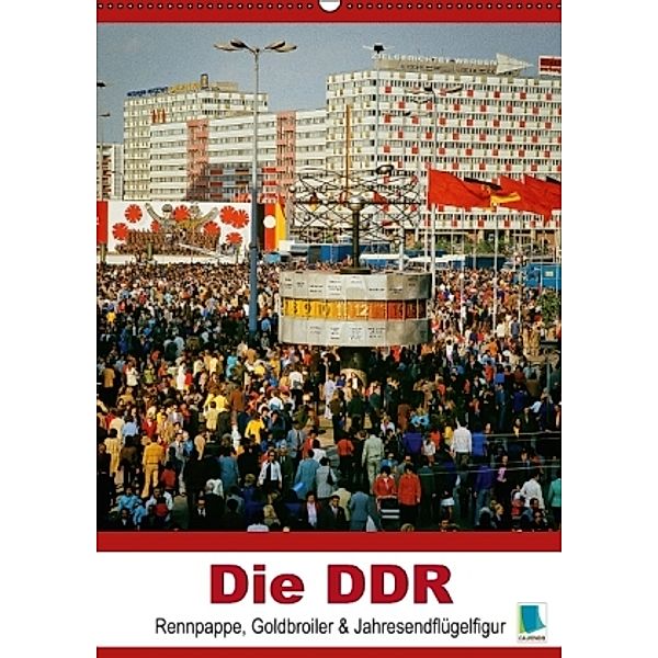 Die DDR Rennpappe, Goldbroiler und Jahresendflügelfigur Planer (Wandkalender 2015 DIN A2 hoch), Calvendo