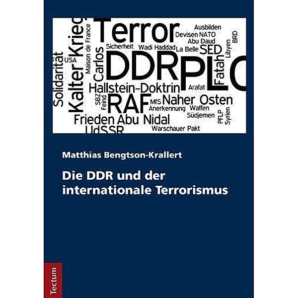 Die DDR und der internationale Terrorismus, Matthias Bengtson-Krallert