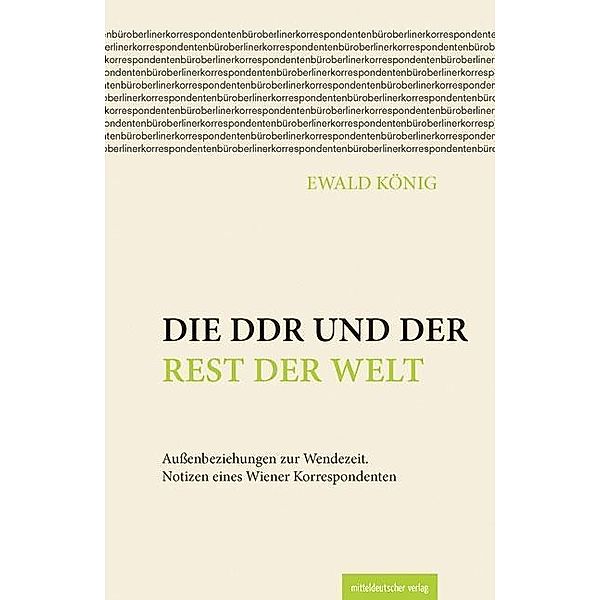 Die DDR und der Rest der Welt, Ewald König