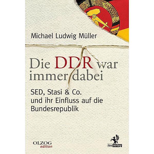 Die DDR war immer dabei / Olzog Edition, Michael Ludwig Müller