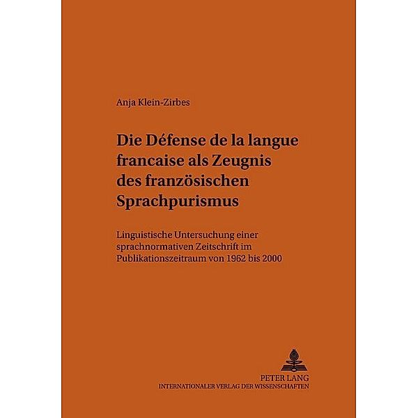 Die Défense de la langue française als Zeugnis des französischen Sprachpurismus, Anja Klein-Zirbes