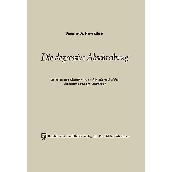 Die degressive Abschreibung, Horst Albach