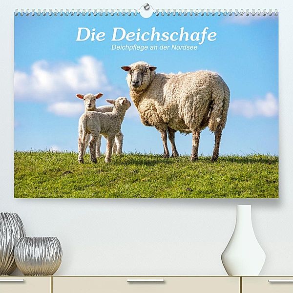 Die Deichschafe. Deichpflege an der Nordsee (Premium, hochwertiger DIN A2 Wandkalender 2023, Kunstdruck in Hochglanz), Andrea Dreegmeyer