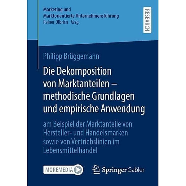 Die Dekomposition von Marktanteilen - methodische Grundlagen und empirische Anwendung, Philipp Brüggemann