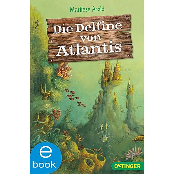 Die Delfine von Atlantis, Marliese Arold