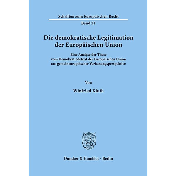 Die demokratische Legitimation der Europäischen Union., Winfried Kluth