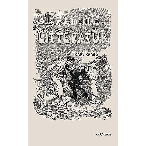 Die demolirte Litteratur, Karl Kraus