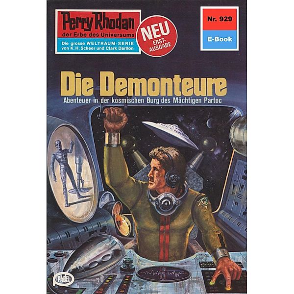 Die Demonteure (Heftroman) / Perry Rhodan-Zyklus Die kosmischen Burgen Bd.929, William Voltz