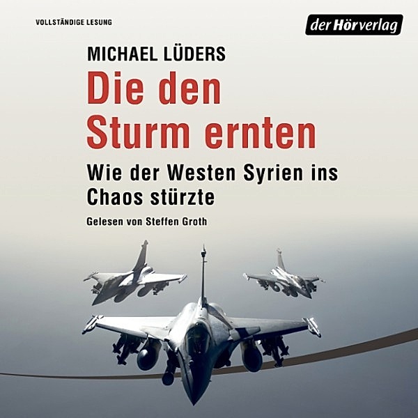 Die den Sturm ernten, Michael Lüders