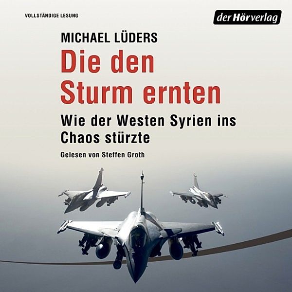 Die den Sturm ernten, Michael Lüders