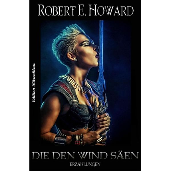 Die den Wind säen, Robert E. Howard