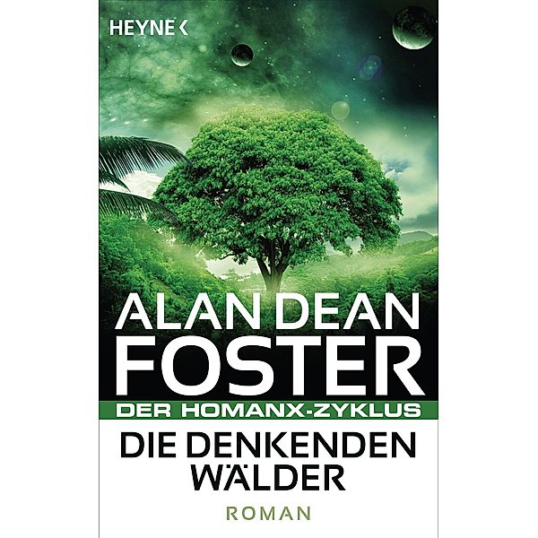 Die denkenden Wälder / Die Homanx-Reihe Bd.3, Alan Dean Foster