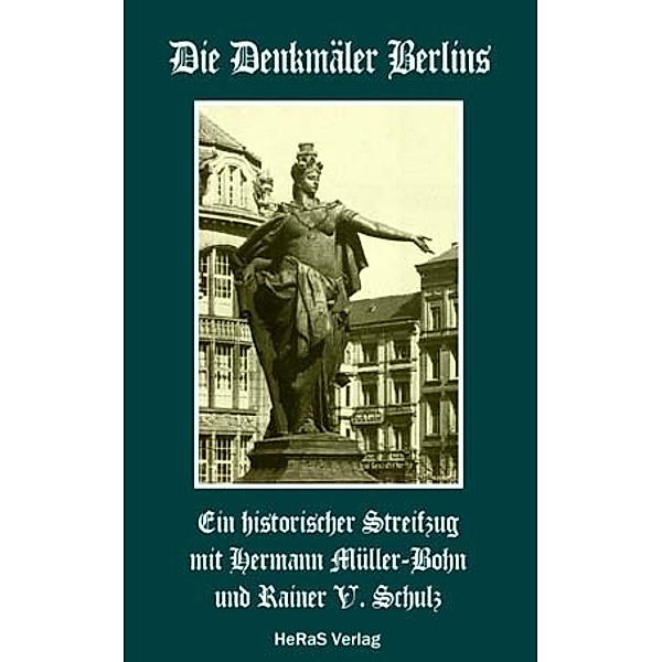 Die Denkmäler Berlins, Hermann Müller-Bohn, Rainer V. Schulz