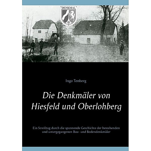 Die Denkmäler von Hiesfeld und Oberlohberg, Ingo Tenberg