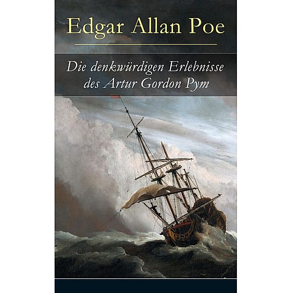 Die denkwürdigen Erlebnisse des Artur Gordon Pym, Edgar Allan Poe