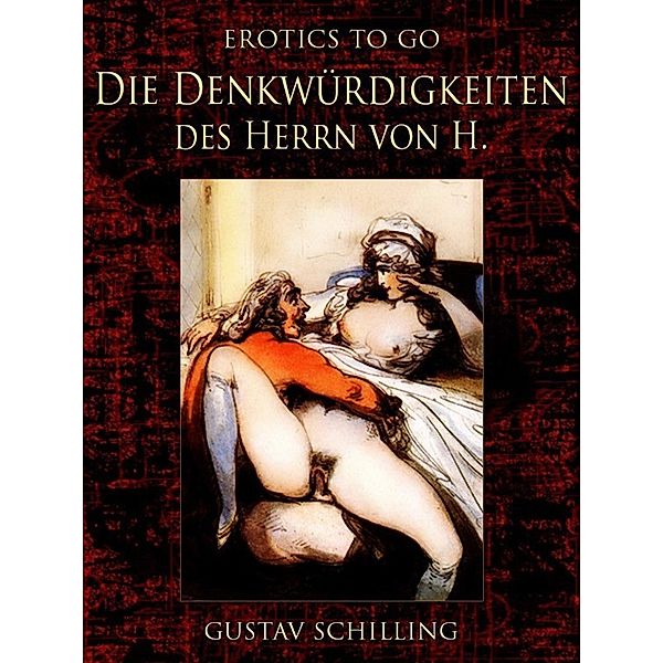 Die Denkwürdigkeiten des Herrn von H., Gustav Schilling