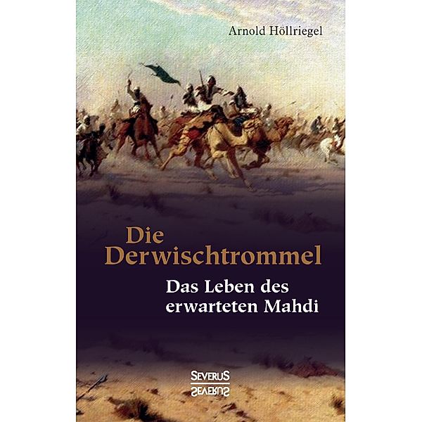 Die Derwischtrommel, Arnold Höllriegel