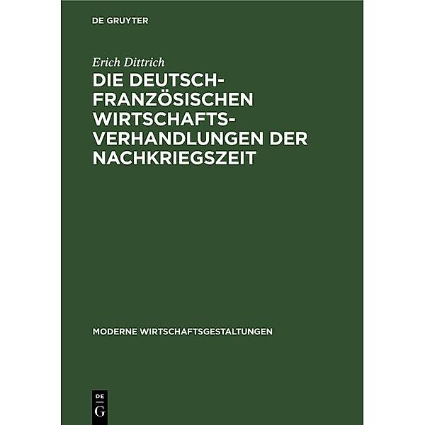 Die deutsch-französischen Wirtschaftsverhandlungen der Nachkriegszeit, Erich Dittrich