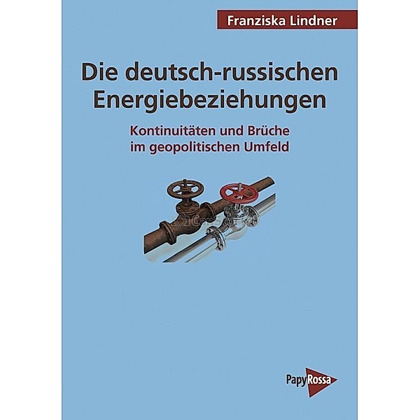 Die deutsch-russischen Energiebeziehungen, Franzsika Lindner
