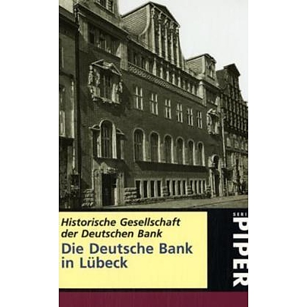 Die Deutsche Bank in Lübeck 1927-2006, Manfred Pohl, Angelika Raab-Rebentisch