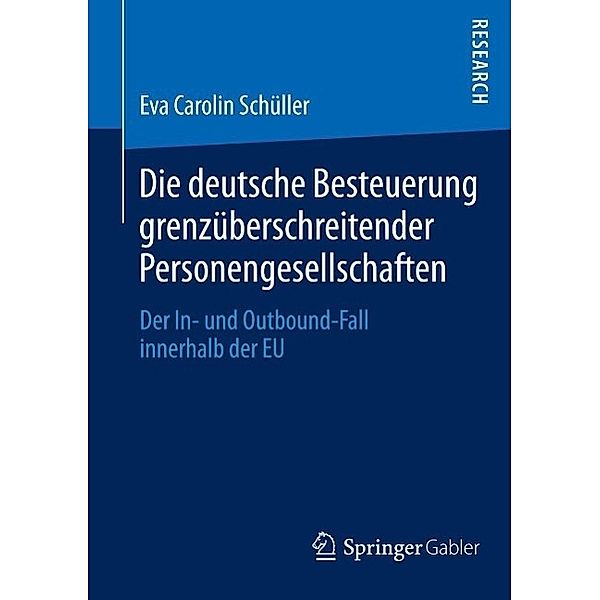 Die deutsche Besteuerung grenzüberschreitender Personengesellschaften, Eva Carolin Schüller