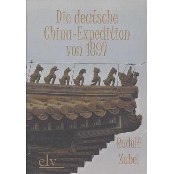 Die deutsche China-Expedition von 1897, Rudolf Zabel