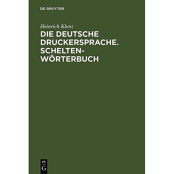 Die deutsche Druckersprache. Scheltenwörterbuch, Heinrich Klenz