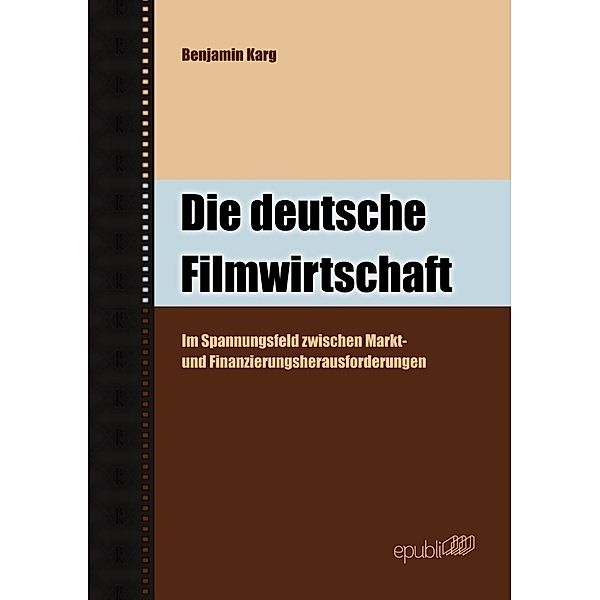 Die deutsche Filmwirtschaft, Benjamin Karg