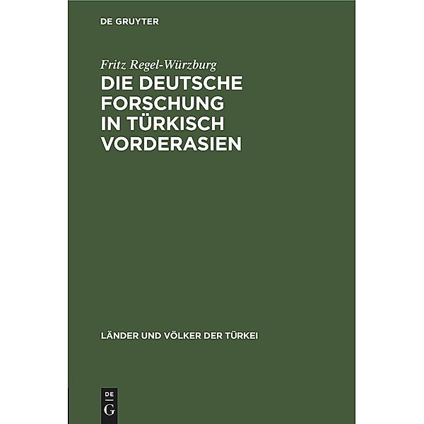 Die deutsche Forschung in türkisch Vorderasien, Fritz Regel-Würzburg