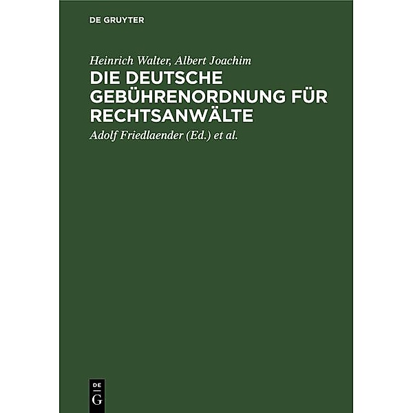 Die Deutsche Gebührenordnung für Rechtsanwälte, Heinrich Walter, Albert Joachim