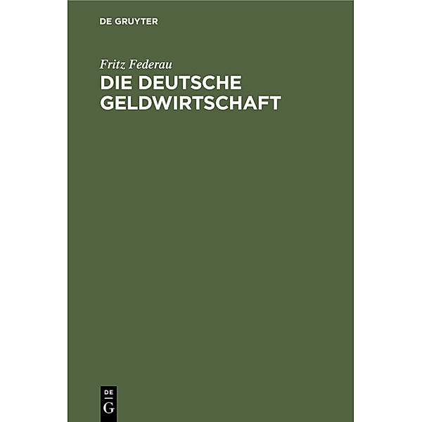 Die deutsche Geldwirtschaft, Fritz Federau