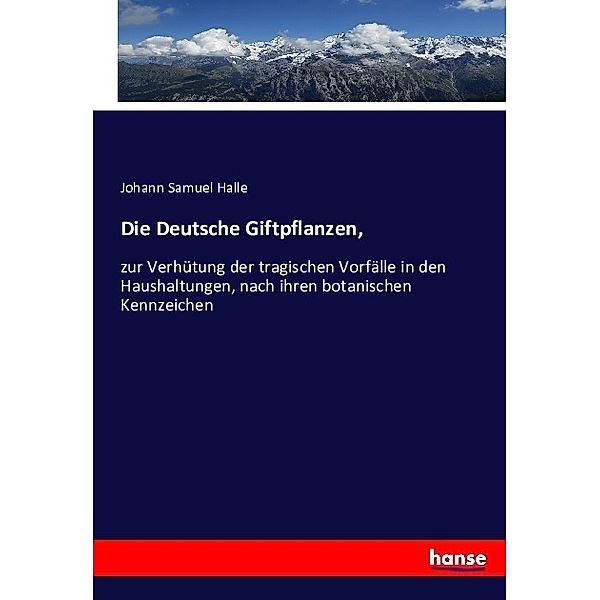 Die Deutsche Giftpflanzen,, Johann Samuel Halle