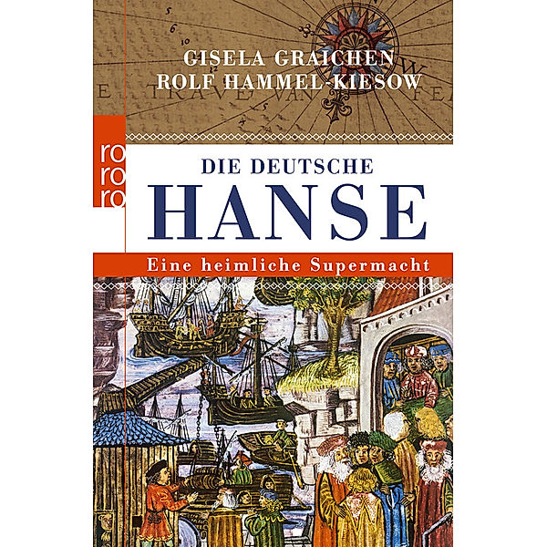 Die deutsche Hanse, Gisela Graichen, Rolf Hammel-Kiesow