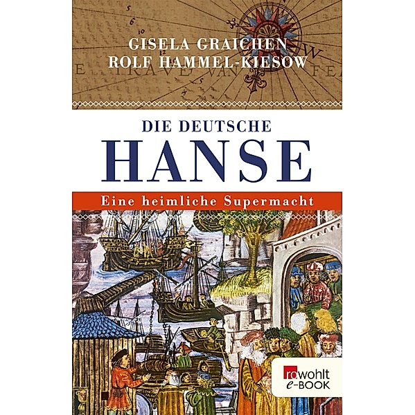 Die Deutsche Hanse, Gisela Graichen, Rolf Hammel-Kiesow